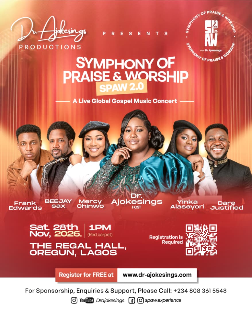 Symphony of Praise and Worship, SPAW 2.0, a live global gospel music concert hosted by Dr AjokeSings with Frank Edwards, Beejay Sax, Mercy Chinwo, Yinka Alaseyori and Dare Justified. Saturday 28 November 2026, 1pm, The Regal Hall, Oregun, Lagos. Register for free.